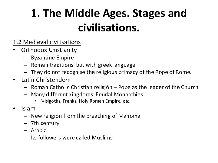 1. The Middle Ages. Stages and civilisations. 1. 2 Medieval civilisations • Orthodox Chistianity