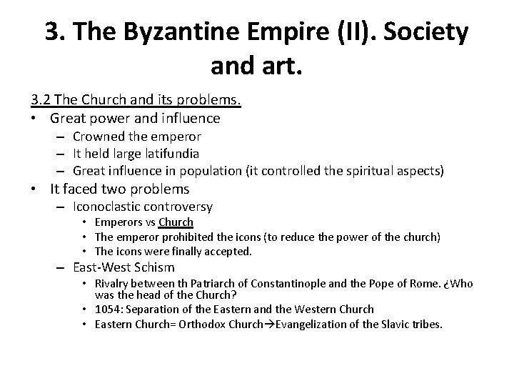 3. The Byzantine Empire (II). Society and art. 3. 2 The Church and its