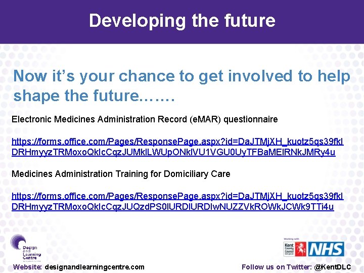 Developing the future Now it’s your chance to get involved to help shape the