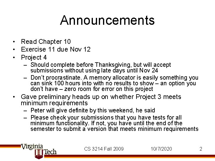 Announcements • Read Chapter 10 • Exercise 11 due Nov 12 • Project 4