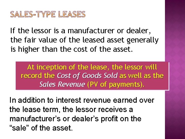 If the lessor is a manufacturer or dealer, the fair value of the leased