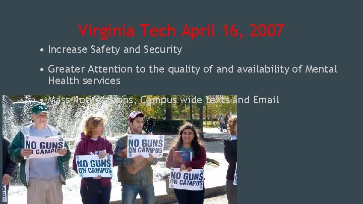 Virginia Tech April 16, 2007 • Increase Safety and Security • Greater Attention to Virginia Tech April 16, 2007 • Increase Safety and Security • Greater Attention to