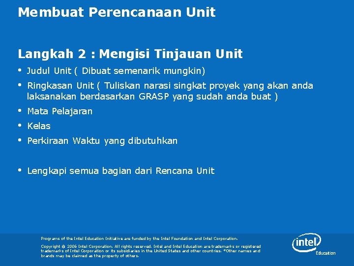 Membuat Perencanaan Unit Langkah 2 : Mengisi Tinjauan Unit • Judul Unit ( Dibuat