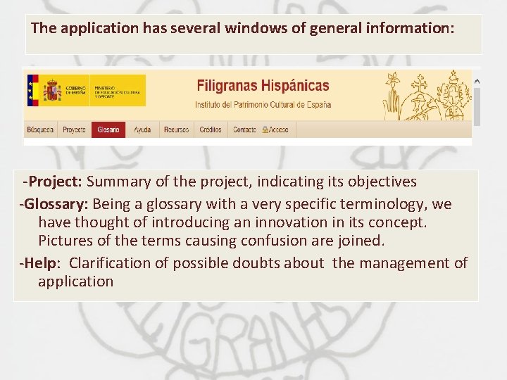 The application has several windows of general information: -Project: Summary of the project, indicating