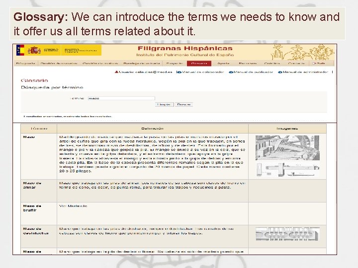 Glossary: We can introduce the terms we needs to know and it offer us