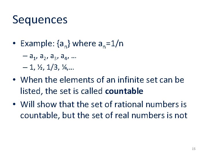 Sequences • Example: {an} where an=1/n – a 1 , a 2 , a