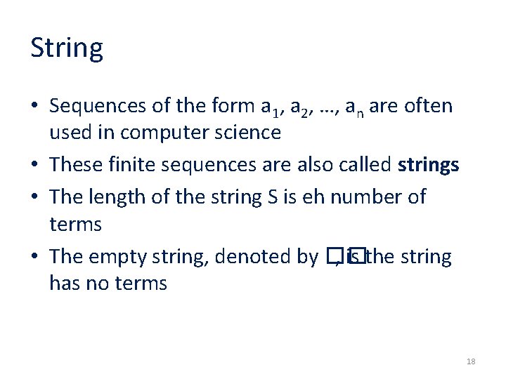 String • Sequences of the form a 1, a 2, …, an are often