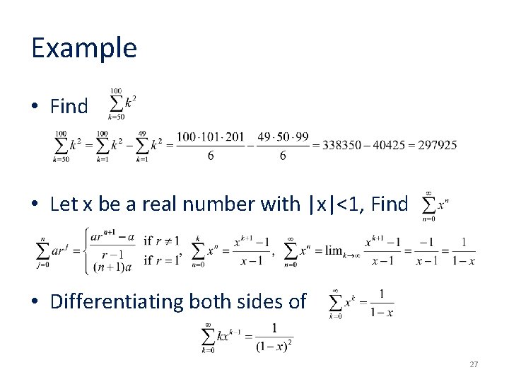 Example • Find • Let x be a real number with |x|<1, Find •