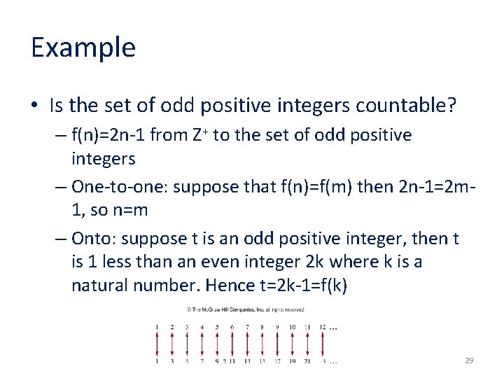 Example • Is the set of odd positive integers countable? – f(n)=2 n-1 from