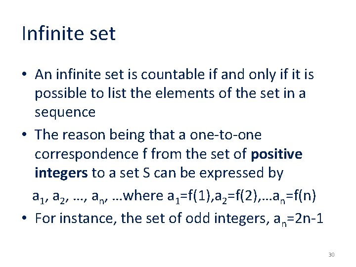Infinite set • An infinite set is countable if and only if it is