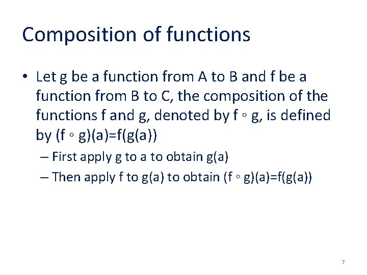 Composition of functions • Let g be a function from A to B and