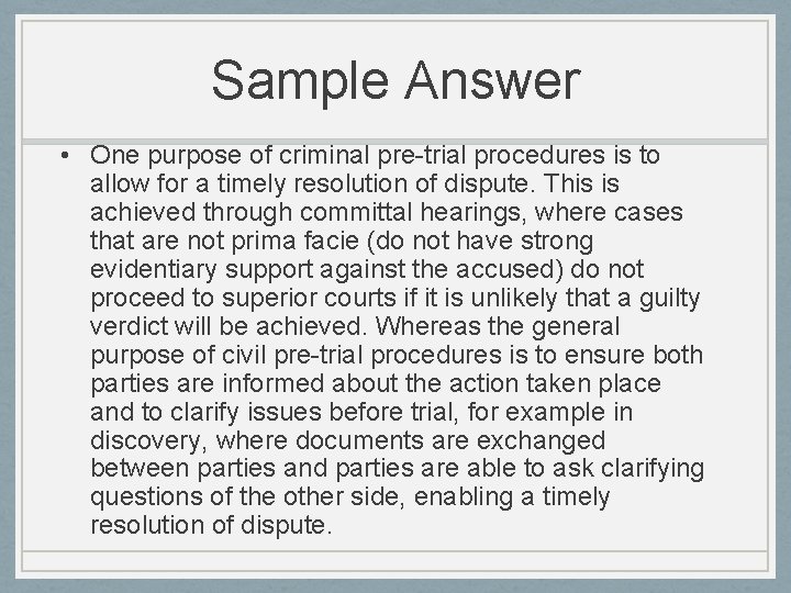 Sample Answer • One purpose of criminal pre-trial procedures is to allow for a Sample Answer • One purpose of criminal pre-trial procedures is to allow for a