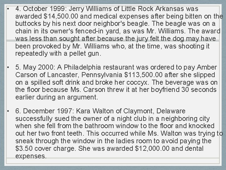 • 4. October 1999: Jerry Williams of Little Rock Arkansas was awarded $14, • 4. October 1999: Jerry Williams of Little Rock Arkansas was awarded $14,