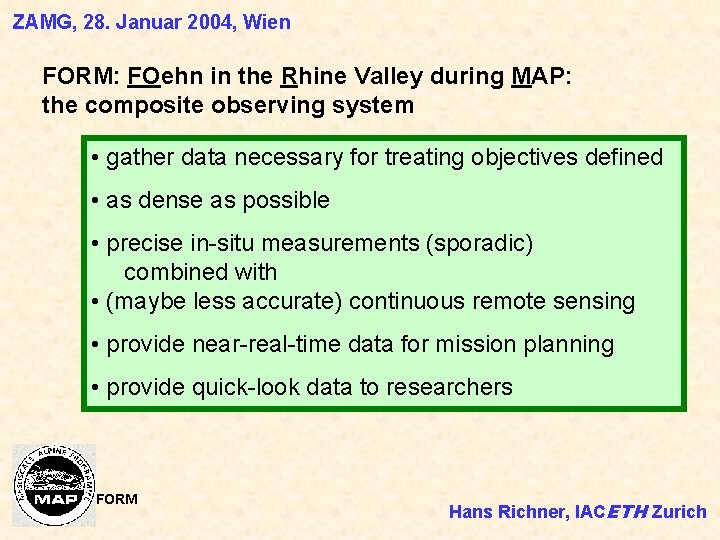 ZAMG, 28. Januar 2004, Wien FORM: FOehn in the Rhine Valley during MAP: the