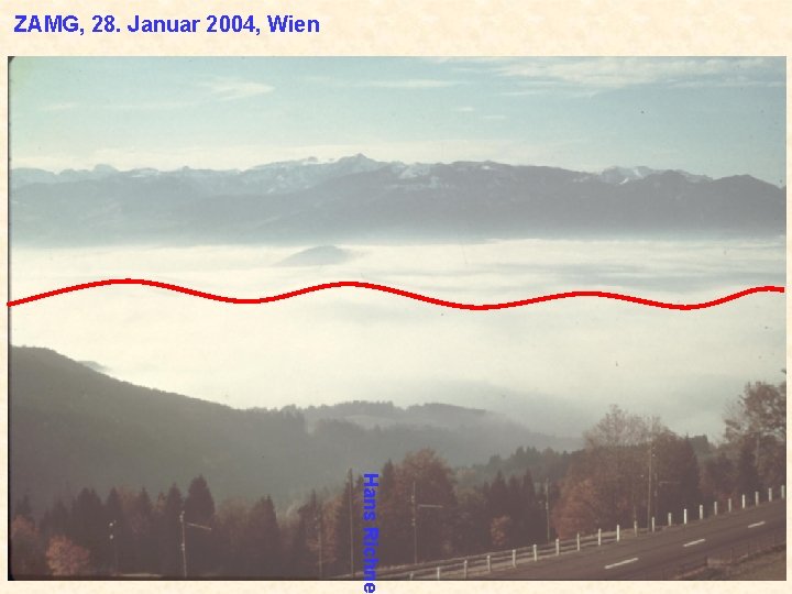 ZAMG, 28. Januar 2004, Wien Hans Richner FORM ZAMG, 28. Januar 2004, Wien Hans Richner FORM