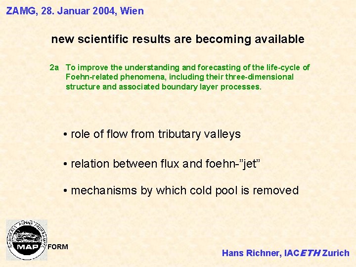 ZAMG, 28. Januar 2004, Wien new scientific results are becoming available 2 a To