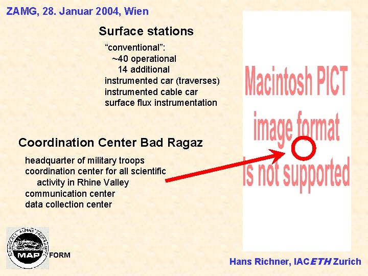 ZAMG, 28. Januar 2004, Wien Surface stations “conventional”: ~40 operational 14 additional instrumented car