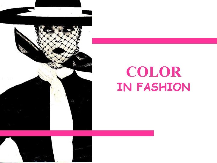 COLOR IN FASHION 