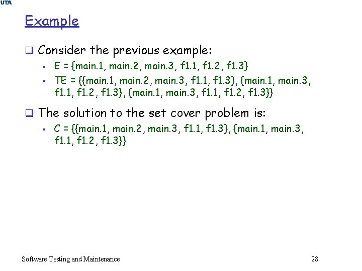 Example q Consider the previous example: § E = {main. 1, main. 2, main.