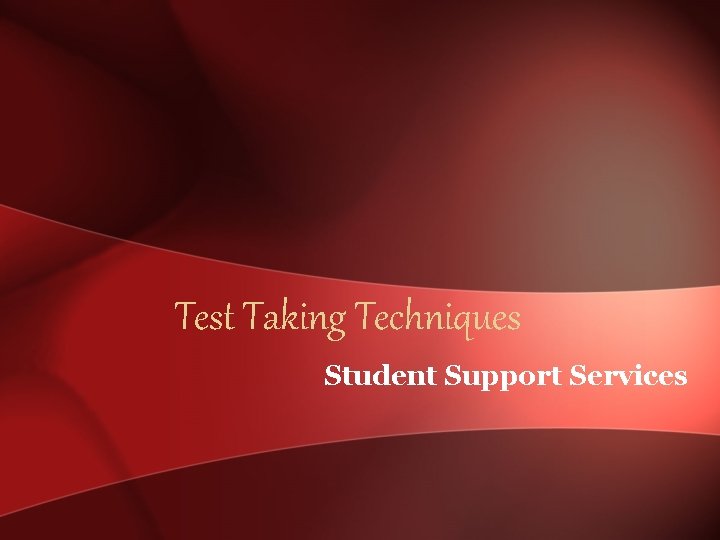 Test Taking Techniques Student Support Services 