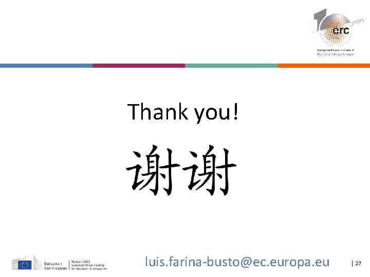 Thank you! luis. farina-busto@ec. europa. eu │ 27 