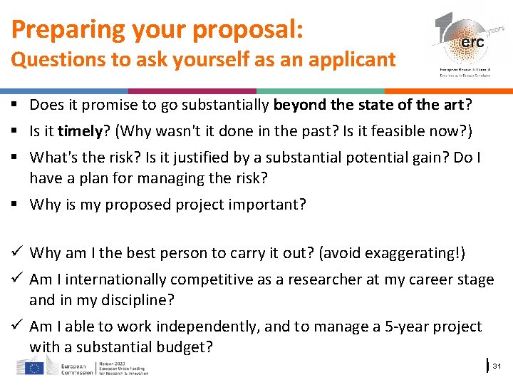 Preparing your proposal: Questions to ask yourself as an applicant Does it promise to