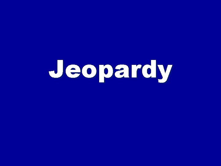 Jeopardy 