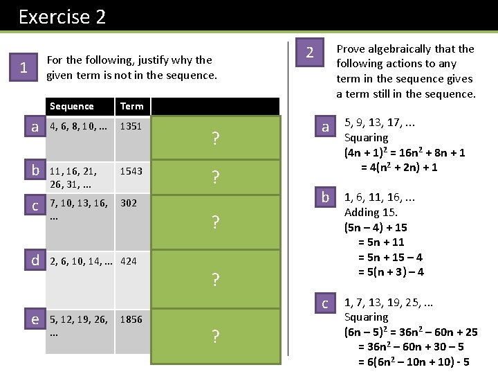 Exercise 2 For the following, justify why the given term is not in the