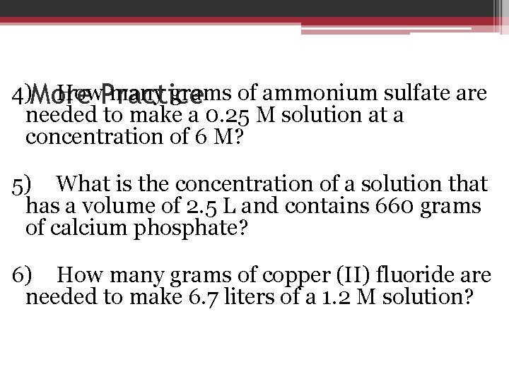 4)More How. Practice many grams of ammonium sulfate are needed to make a 0.