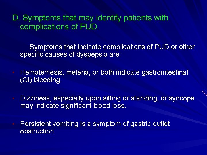 D. Symptoms that may identify patients with complications of PUD. Symptoms that indicate complications