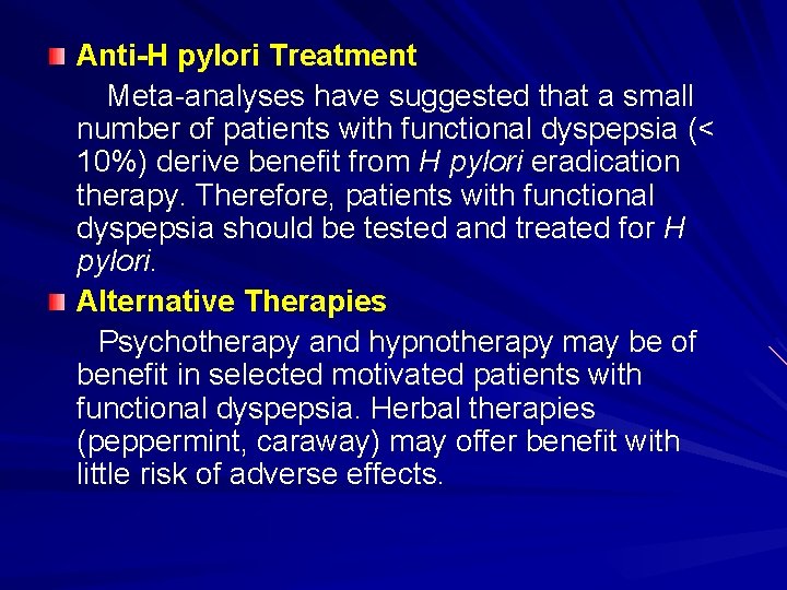 Anti-H pylori Treatment Meta-analyses have suggested that a small number of patients with functional