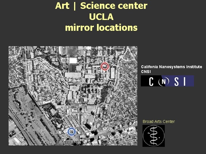 Art | Science center UCLA mirror locations Califonia Nanosystems Institute CNSI Broad Arts Center Art | Science center UCLA mirror locations Califonia Nanosystems Institute CNSI Broad Arts Center
