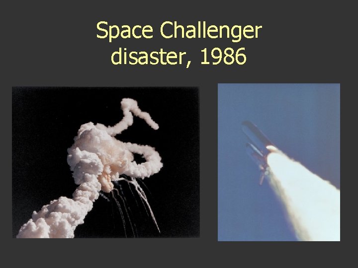 Space Challenger disaster, 1986 Space Challenger disaster, 1986