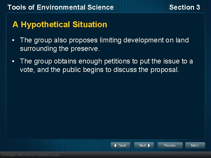 Tools of Environmental Science Section 3 A Hypothetical Situation • The group also proposes