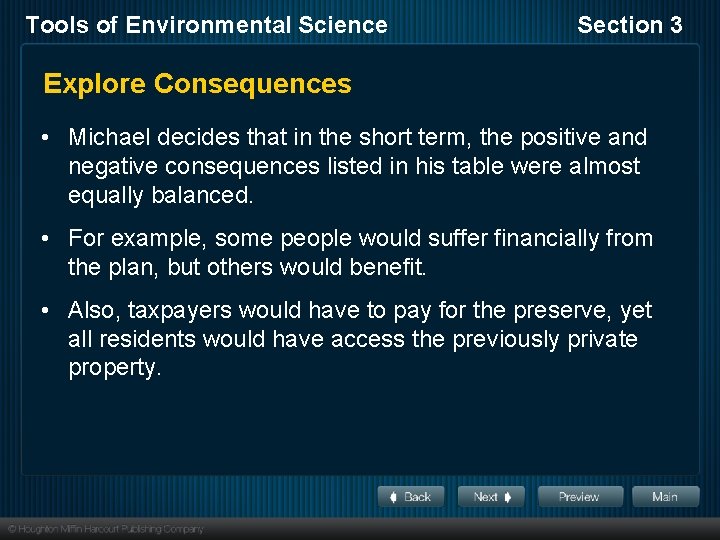 Tools of Environmental Science Section 3 Explore Consequences • Michael decides that in the