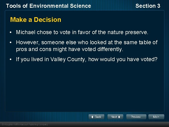 Tools of Environmental Science Section 3 Make a Decision • Michael chose to vote