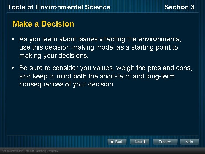 Tools of Environmental Science Section 3 Make a Decision • As you learn about