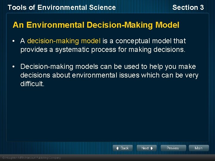 Tools of Environmental Science Section 3 An Environmental Decision-Making Model • A decision-making model