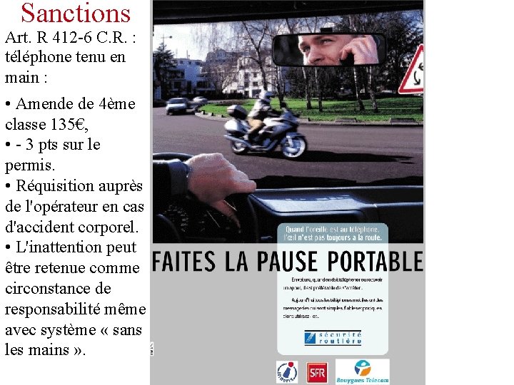 Sanctions Art. R 412 -6 C. R. : téléphone tenu en main : • Sanctions Art. R 412 -6 C. R. : téléphone tenu en main : •