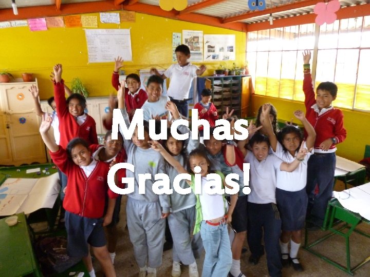 Muchas Gracias! 