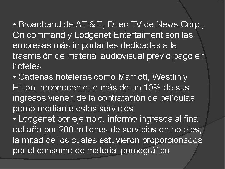  • Broadband de AT & T, Direc TV de News Corp. , On