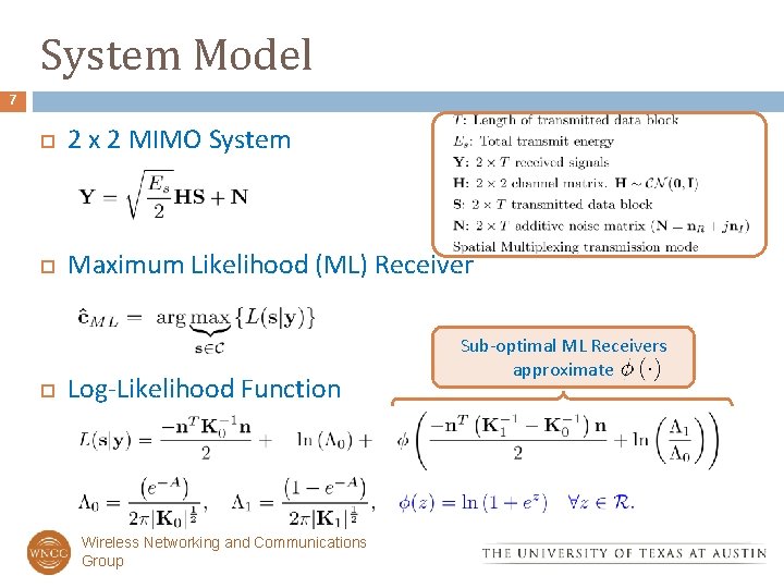 System Model 7 2 x 2 MIMO System Maximum Likelihood (ML) Receiver Log-Likelihood Function