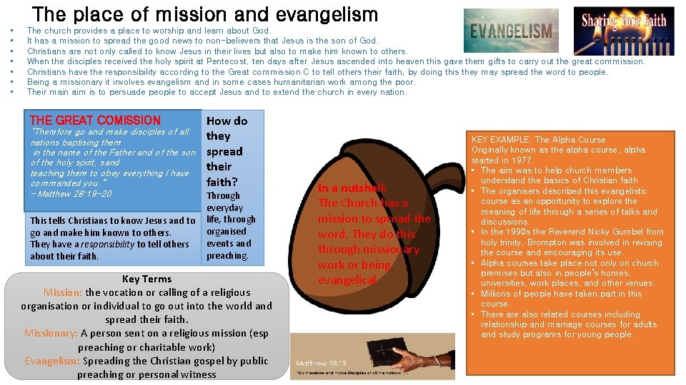 The place of mission and evangelism • • The church provides a place to