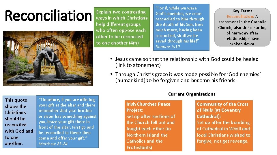 Reconciliation Explain two contrasting ways in which Christians help different groups who often oppose