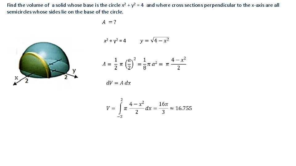 Find the volume of a solid whose base is the circle x 2 +