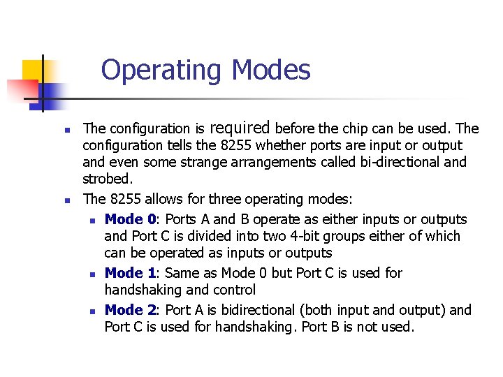  Operating Modes n n The configuration is required before the chip can be