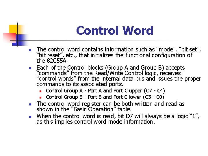 Control Word n n The control word contains information such as “mode”, “bit set”,