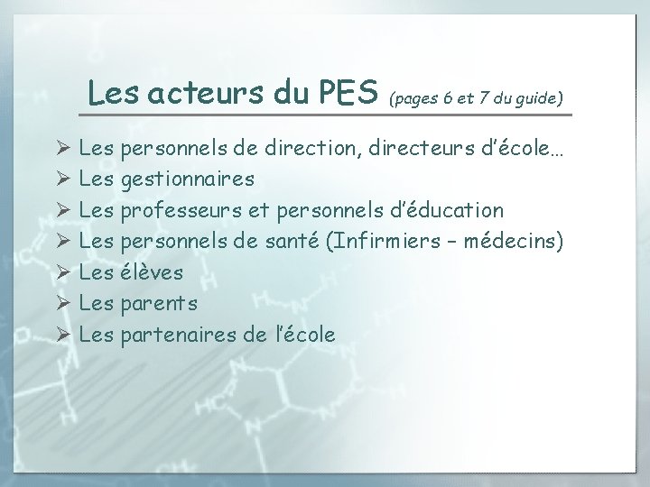 Les acteurs du PES Ø Ø Ø Ø (pages 6 et 7 du guide)