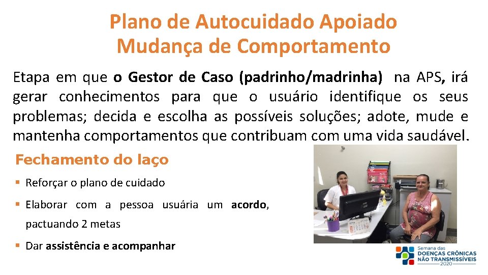 Plano de Autocuidado Apoiado Mudança de Comportamento Etapa em que o Gestor de Caso