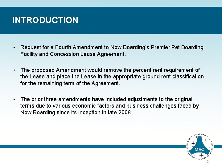 INTRODUCTION • Request for a Fourth Amendment to Now Boarding’s Premier Pet Boarding Facility